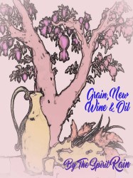 Grain, New Wine and Oil_The Spirit Rain_600x800px_7 June 2021